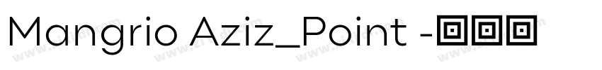 Mangrio Aziz_Point 字体转换